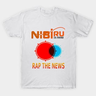 Nibiru Is Here T-Shirt